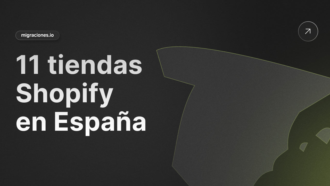 11 tiendas Shopify en España (Actualizado 2026)