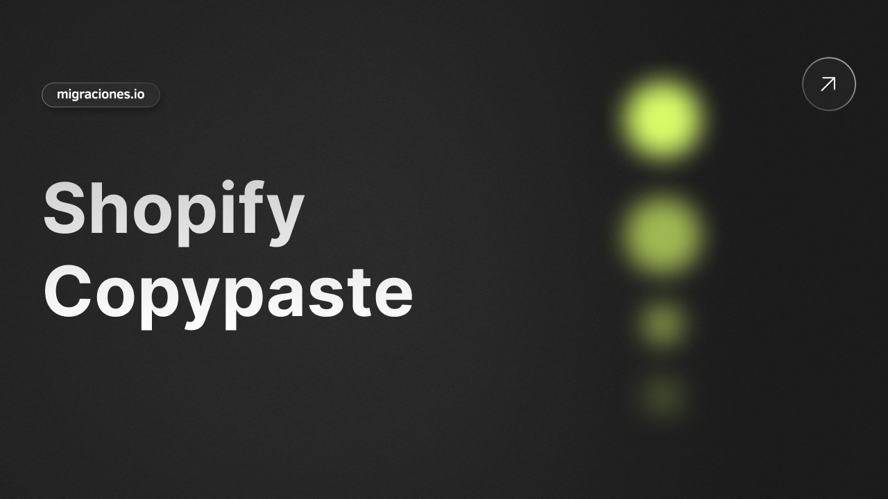 Shopify CopyPaste: La Función Revolucionaria Que Acelera el Diseño de Tiendas