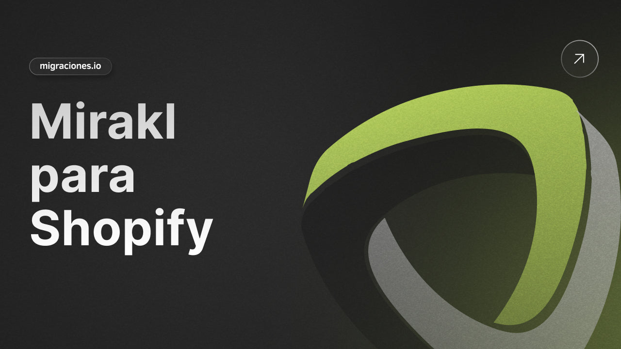 Mirakl para Shopify – Sincroniza Shopify con El Corte Inglés, MediaMarkt, Carrefour y más