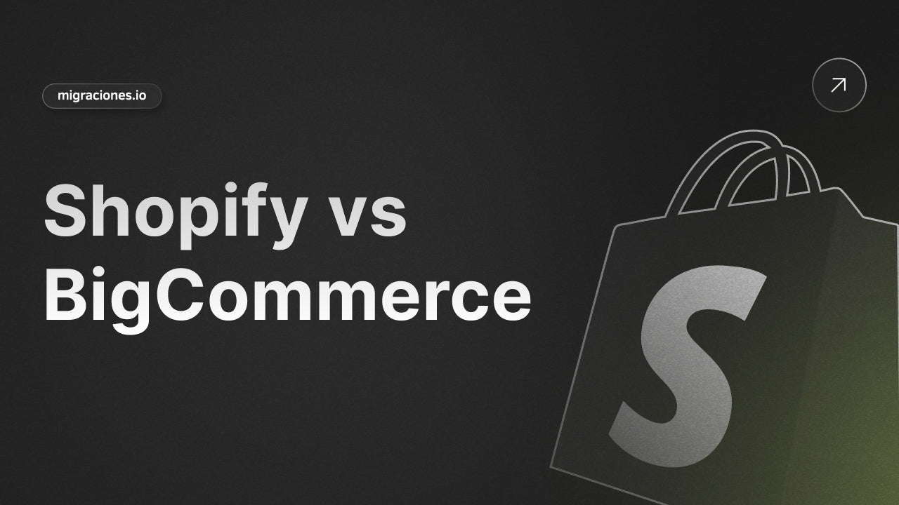 Shopify vs BigCommerce (2025) ¿Cuál es mejor?
