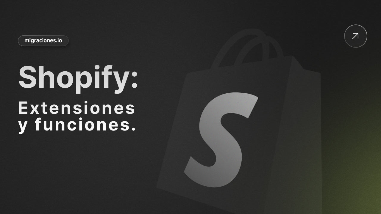 Shopify Desvela el Poder Oculto de tus Apps: Extensiones y Funciones al Descubierto