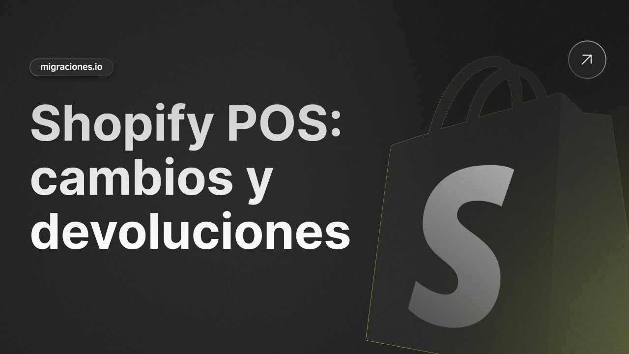 Shopify POS: Revoluciona tus Devoluciones y Cambios Directamente en el Carrito