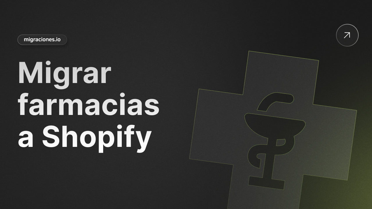 Por qué las farmacias deben migrar a Shopify
