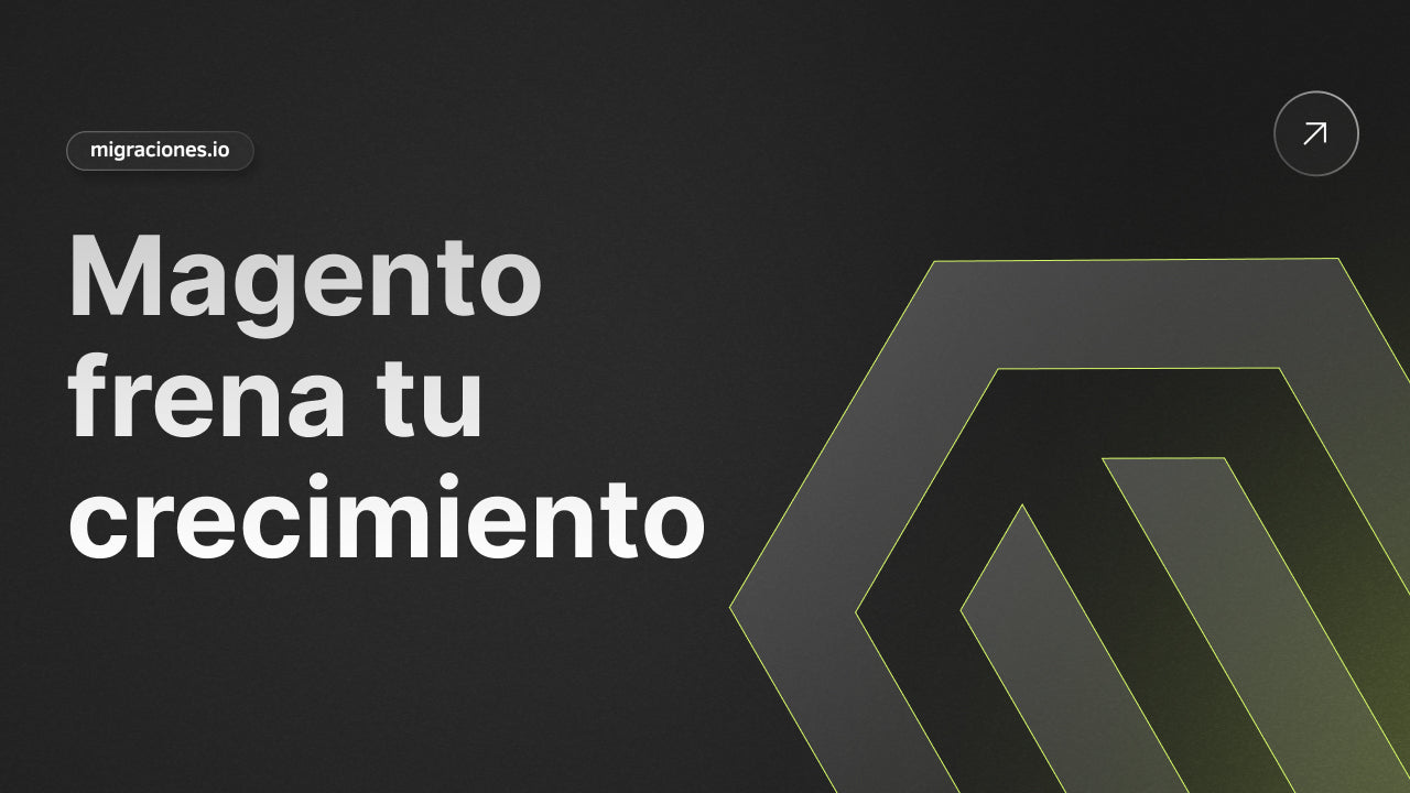 De la Deuda Técnica a la Libertad de Escala: Por qué Magento está frenando tu crecimiento (y cómo pasarte a Shopify Plus sin traumas)